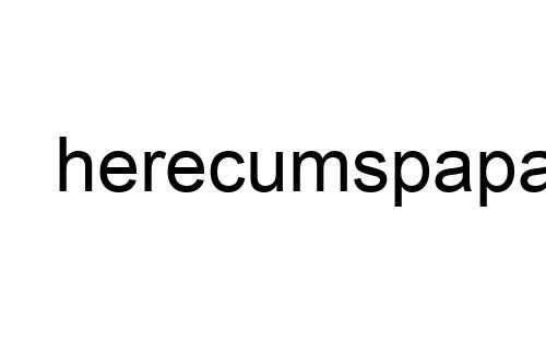 herecumspapa