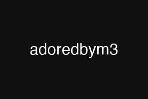 adoredbym3